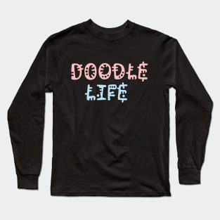 Doodle Life Long Sleeve T-Shirt